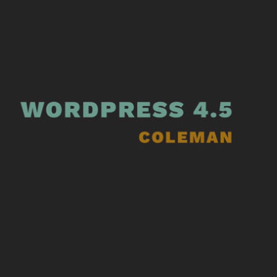 WordPress 4.5 Released