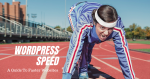 WordPress Slow? How To Speed Up WordPress Websites